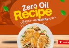 🥗 “Zero Oil Recipe – बिना तले-भुने Healthy खाना”
