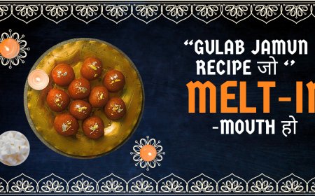 🍯 “Gulab Jamun Recipe जो Melt-in-Mouth हो”